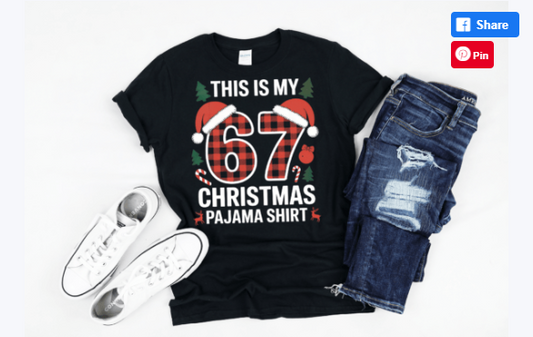 This is my 6 7 Christmas Pj Shirt